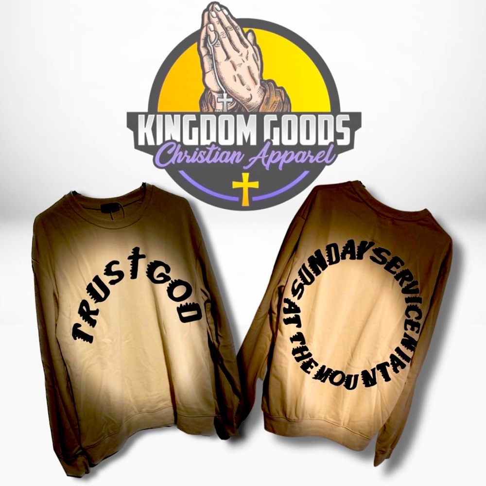 Trust GOD Sweatshirt in tan color  No Returns!!
